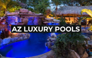 Spend It In Phoenix AZ – AZ Luxury Pools main